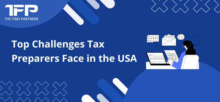 Top Challenges Tax Preparers Face in the USA